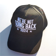 We're Not Going Back 2024 Campaign Cap